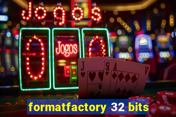 formatfactory 32 bits